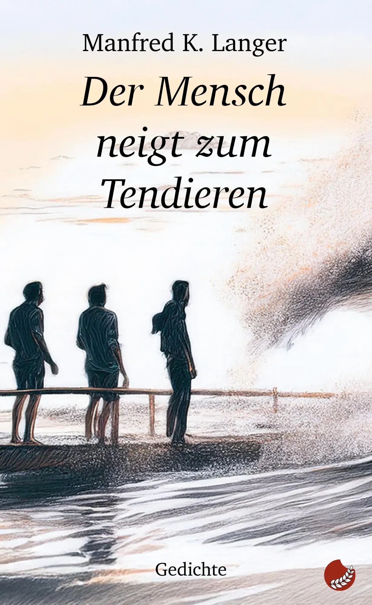 Cover: 9783959963084 | Der Mensch neigt zum Tendieren | Gedichte | Manfred Langer | Buch