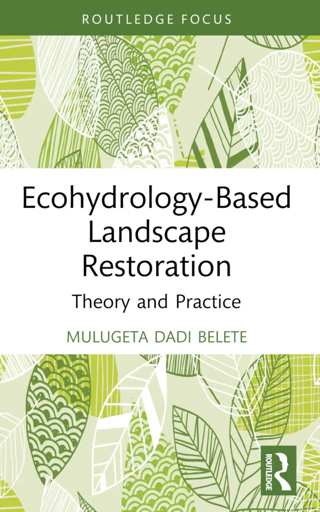 Cover: 9781032313184 | Ecohydrology-Based Landscape Restoration | Theory and Practice | Buch
