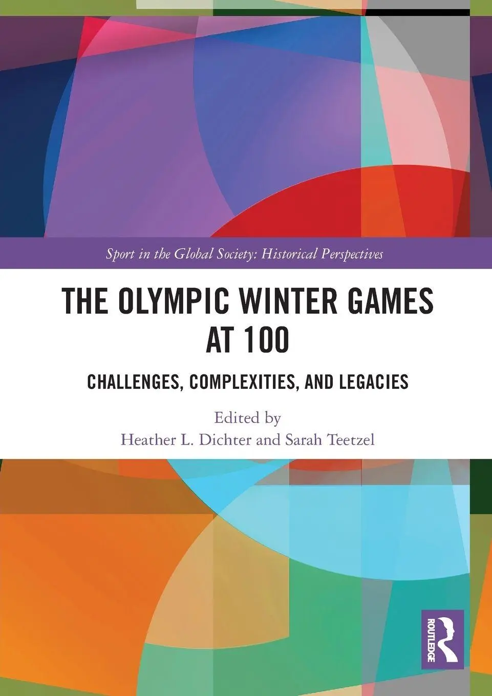 Cover: 9781032623184 | The Olympic Winter Games at 100 | Heather L. Dichter (u. a.) | Buch