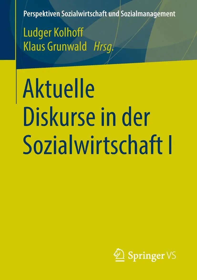 Cover: 9783658203184 | Aktuelle Diskurse in der Sozialwirtschaft I | Klaus Grunwald (u. a.)