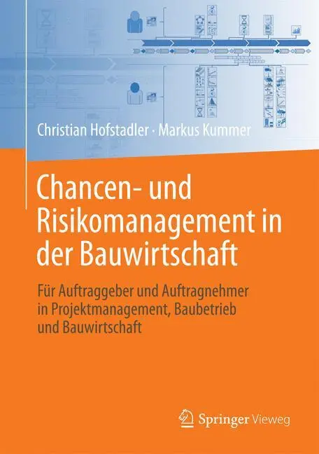 Cover: 9783662543184 | Chancen- und Risikomanagement in der Bauwirtschaft | Kummer (u. a.)