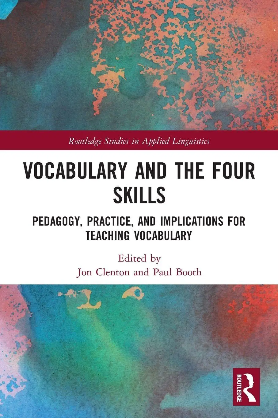 Cover: 9780367503284 | Vocabulary and the Four Skills | Jon Clenton (u. a.) | Taschenbuch