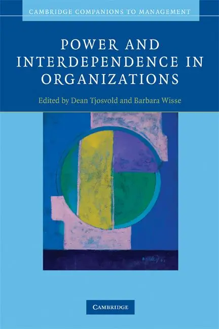 Cover: 9780521703284 | Power and Interdependence in Organizations | Dean Tjosvold (u. a.)