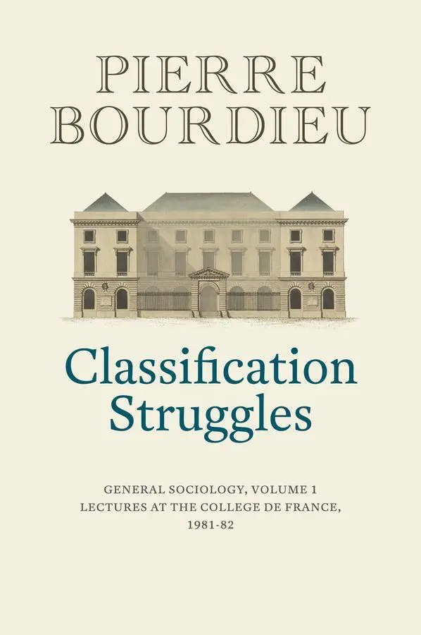 Cover: 9781509513284 | Classification Struggles | General Sociology, Volume 1 (1981-1982)