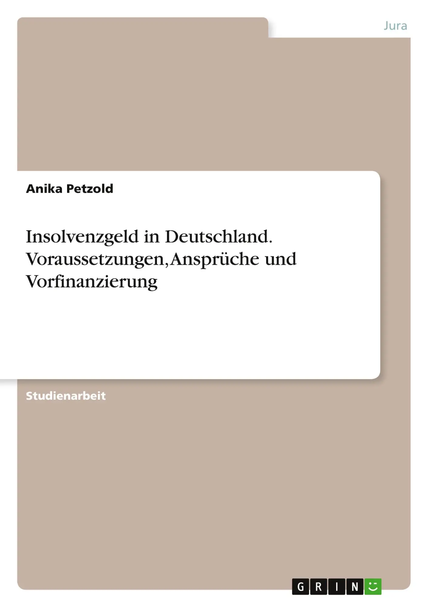 Cover: 9783346963284 | Insolvenzgeld in Deutschland. Voraussetzungen, Ansprüche und...