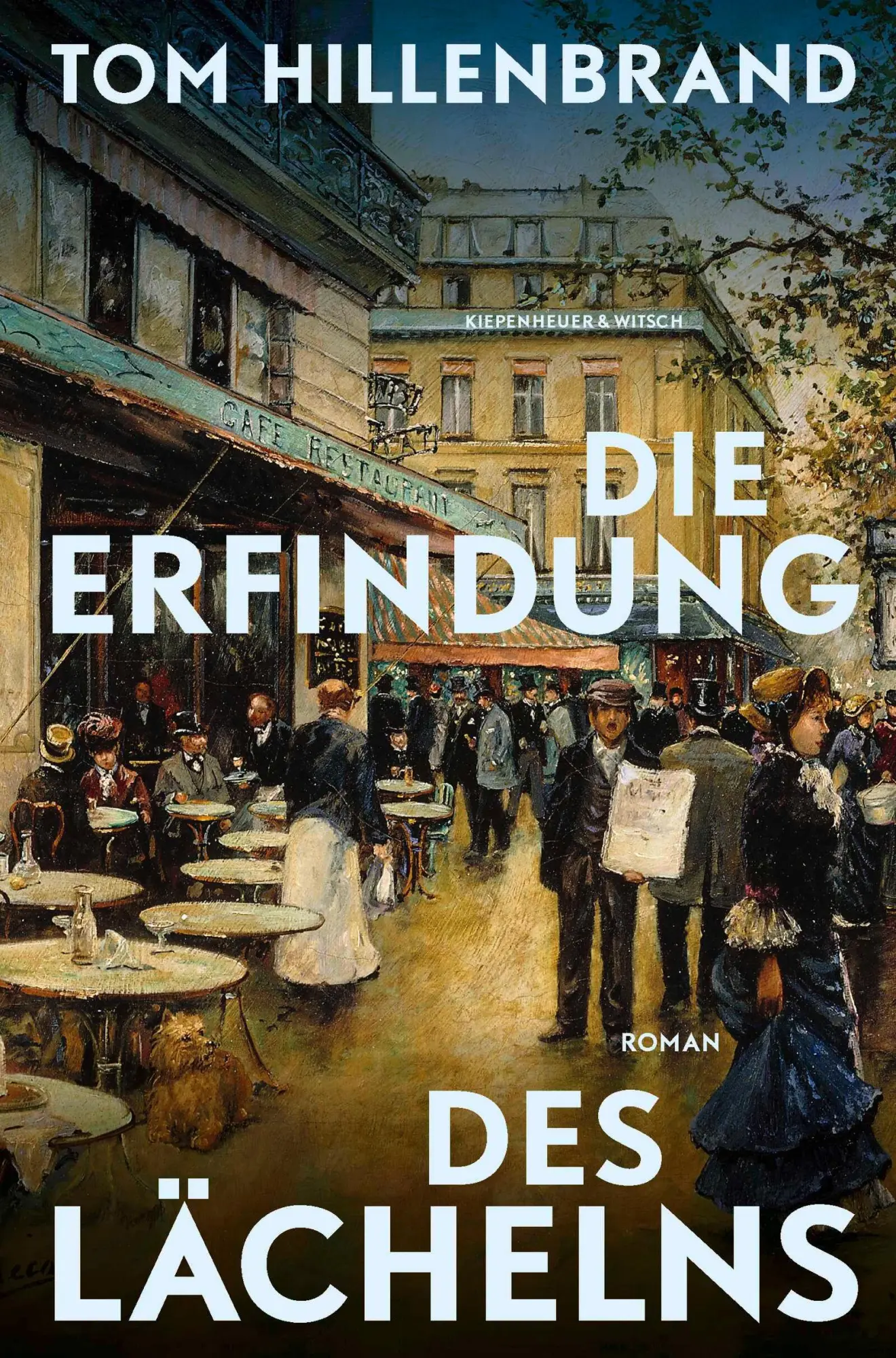 Cover: 9783462003284 | Die Erfindung des Lächelns | Roman | Tom Hillenbrand | Buch | 512 S. Cover: 9783462003284 | Die Erfindung des Lächelns | Roman | Tom Hillenbrand | Buch | 512 S.