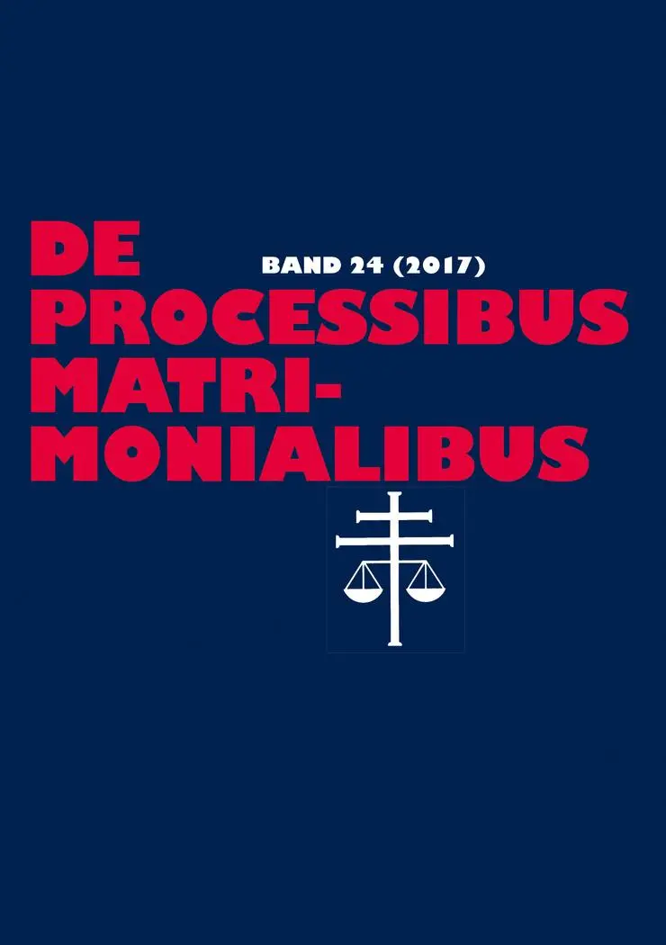 De processibus matrimonialibus: Fachzeitschrift zu Fragen des Kanonischen Ehe- und Prozeßrechtes – Band 24 (2017)