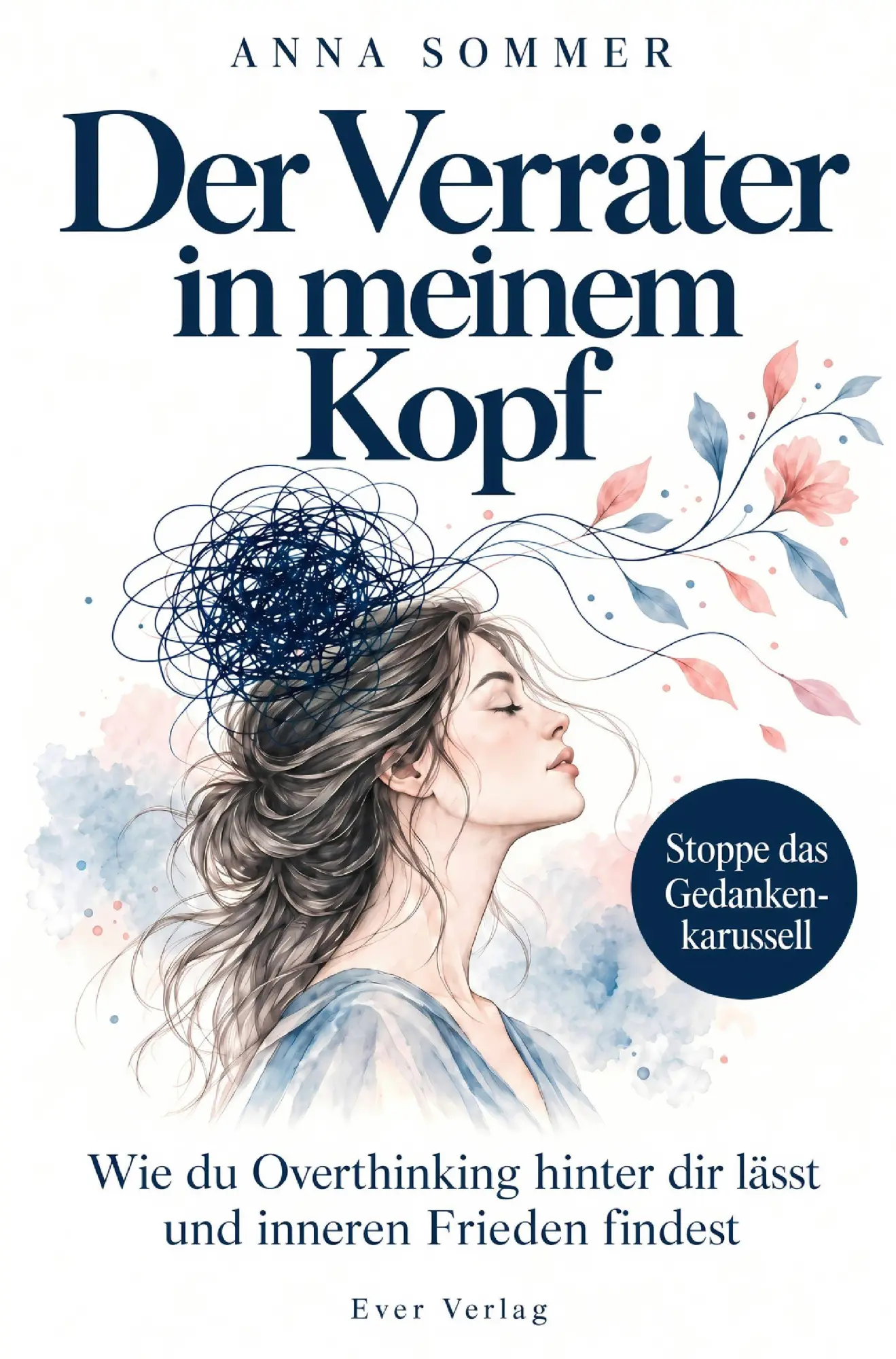 Cover: 9783982853284 | Der Verräter in meinem Kopf: Wie du Overthinking hinter dir lässt...