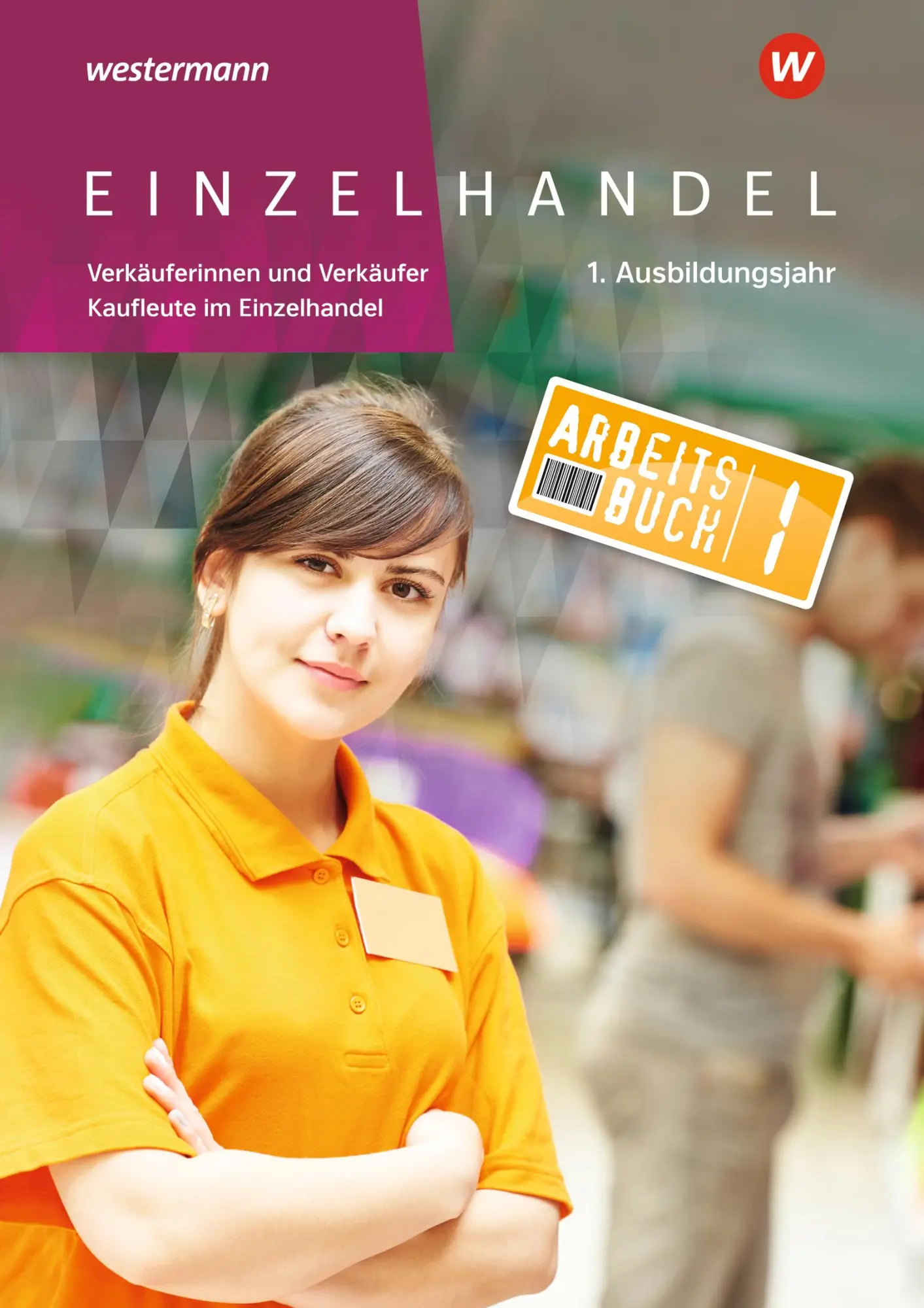 Cover: 9783142223384 | Einzelhandel. 1. Ausbildungsjahr Arbeitsbuch | Markus Fox (u. a.)