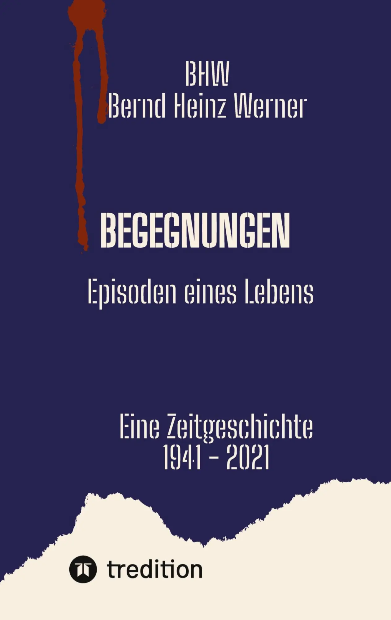 Cover: 9783384573384 | Begegnungen | Episoden eines Lebens | Bernd Werner | Taschenbuch