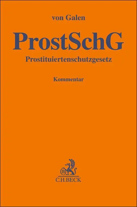 Cover: 9783406723384 | Gesetz zum Schutz von in der Prostitution tätigen Personen | Galen