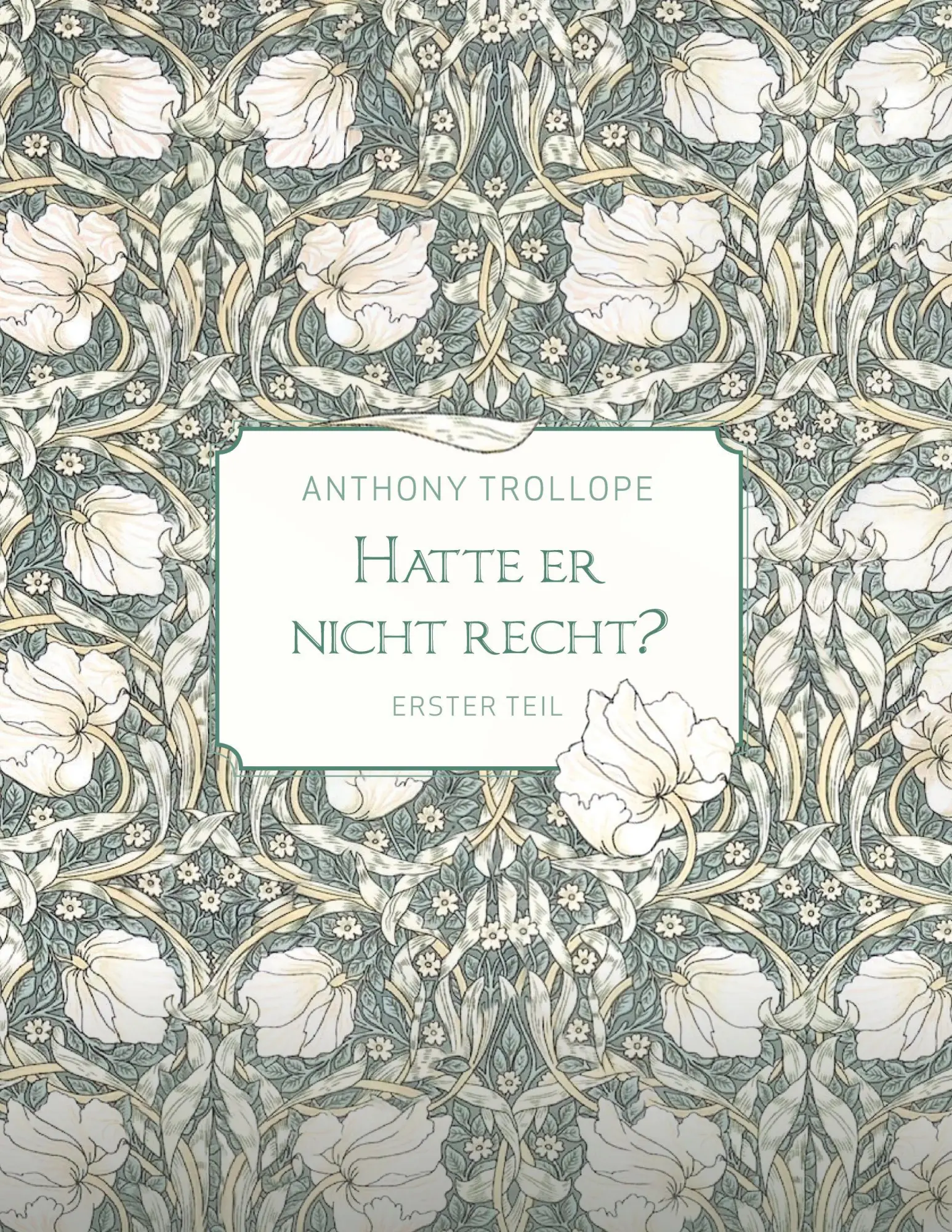 Cover: 9783819273384 | Hatte er nicht recht? - Erster Teil | Anthony Trollope | Taschenbuch
