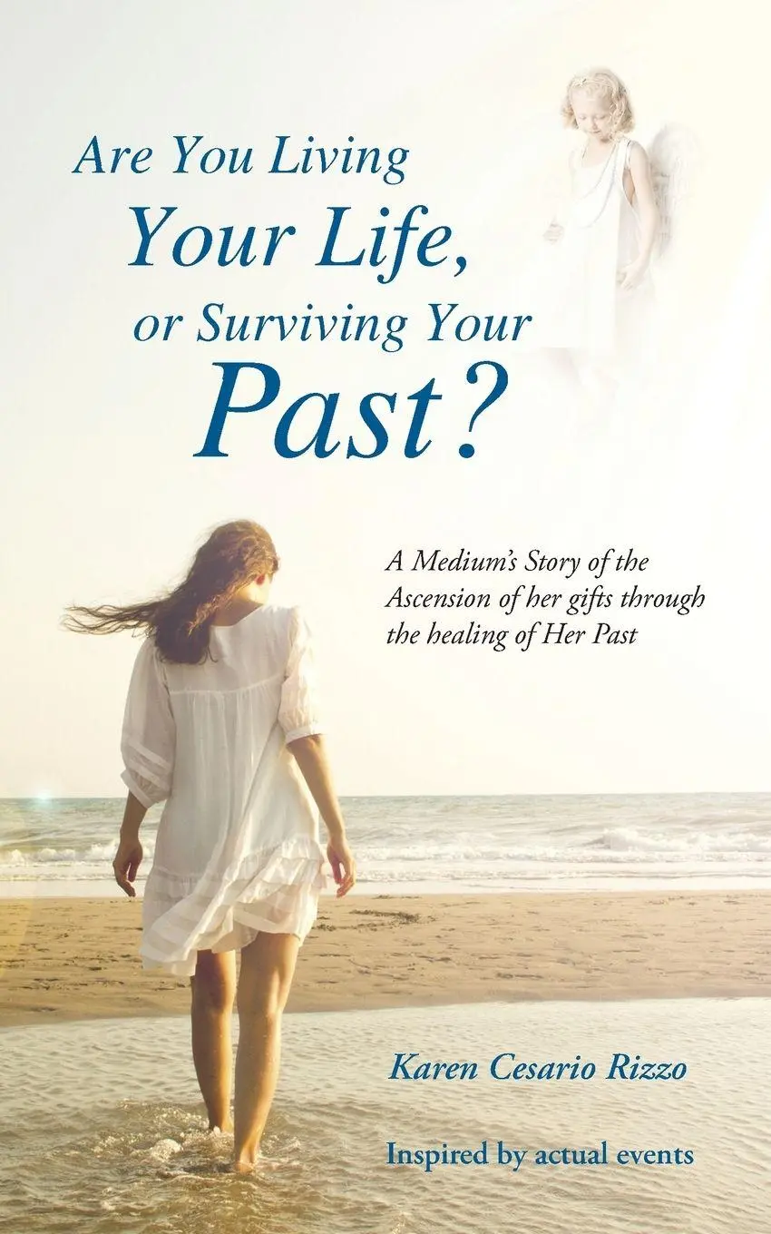Cover: 9781452523484 | Are You Living Your Life, or Survivng Your Past? | Karen Cesario Rizzo