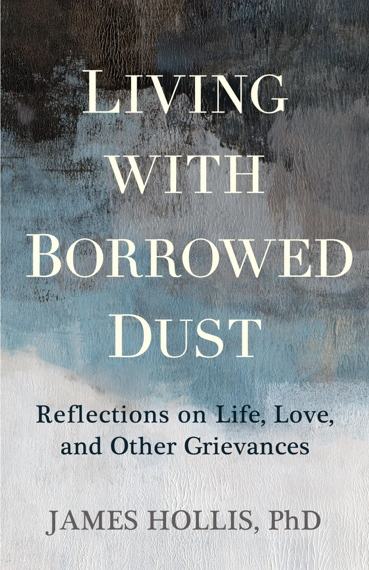 Cover: 9781649633484 | Living with Borrowed Dust | James Hollis | Taschenbuch | Englisch