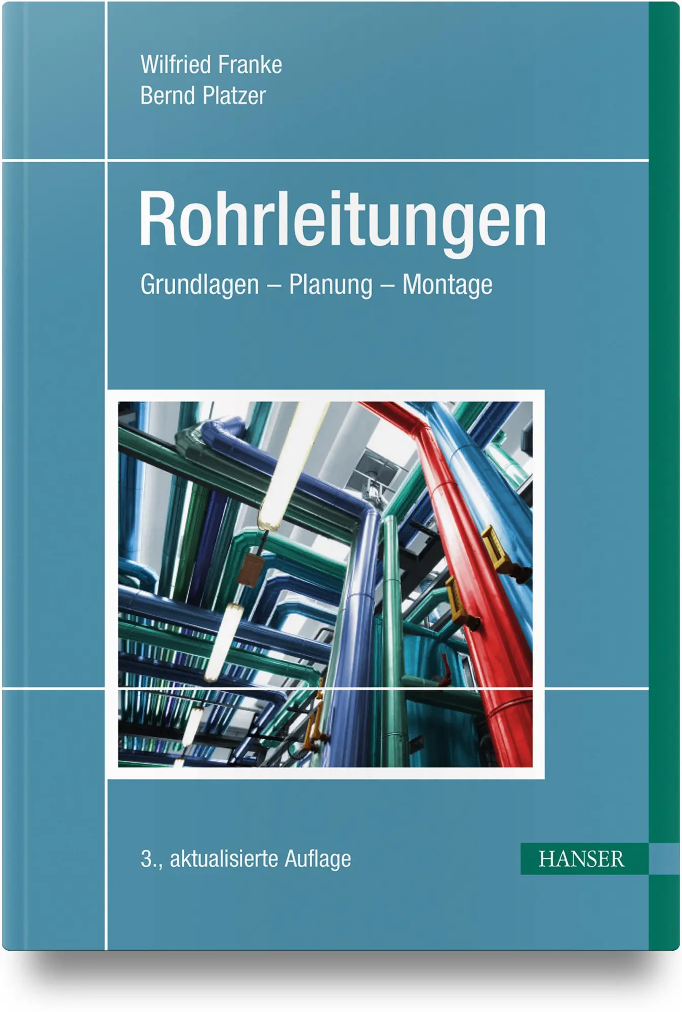 Cover: 9783446483484 | Rohrleitungen | Grundlagen - Planung - Montage | Franke (u. a.) | Buch