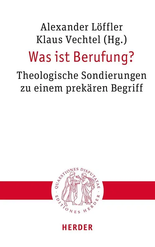 Cover: 9783451023484 | Was ist Berufung? | Alexander Löffler SJ (u. a.) | Taschenbuch | 2025