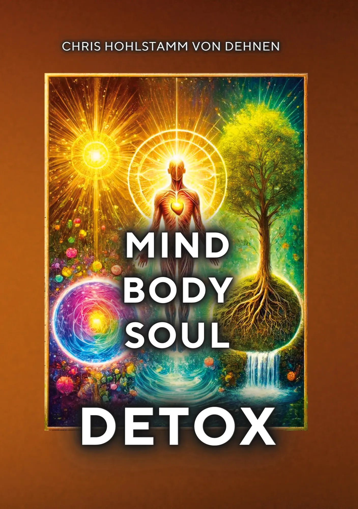 Cover: 9783819263484 | Mind-Body-Soul Detox | Chris Hohlstamm von Dehnen zu Wendhausen | Buch