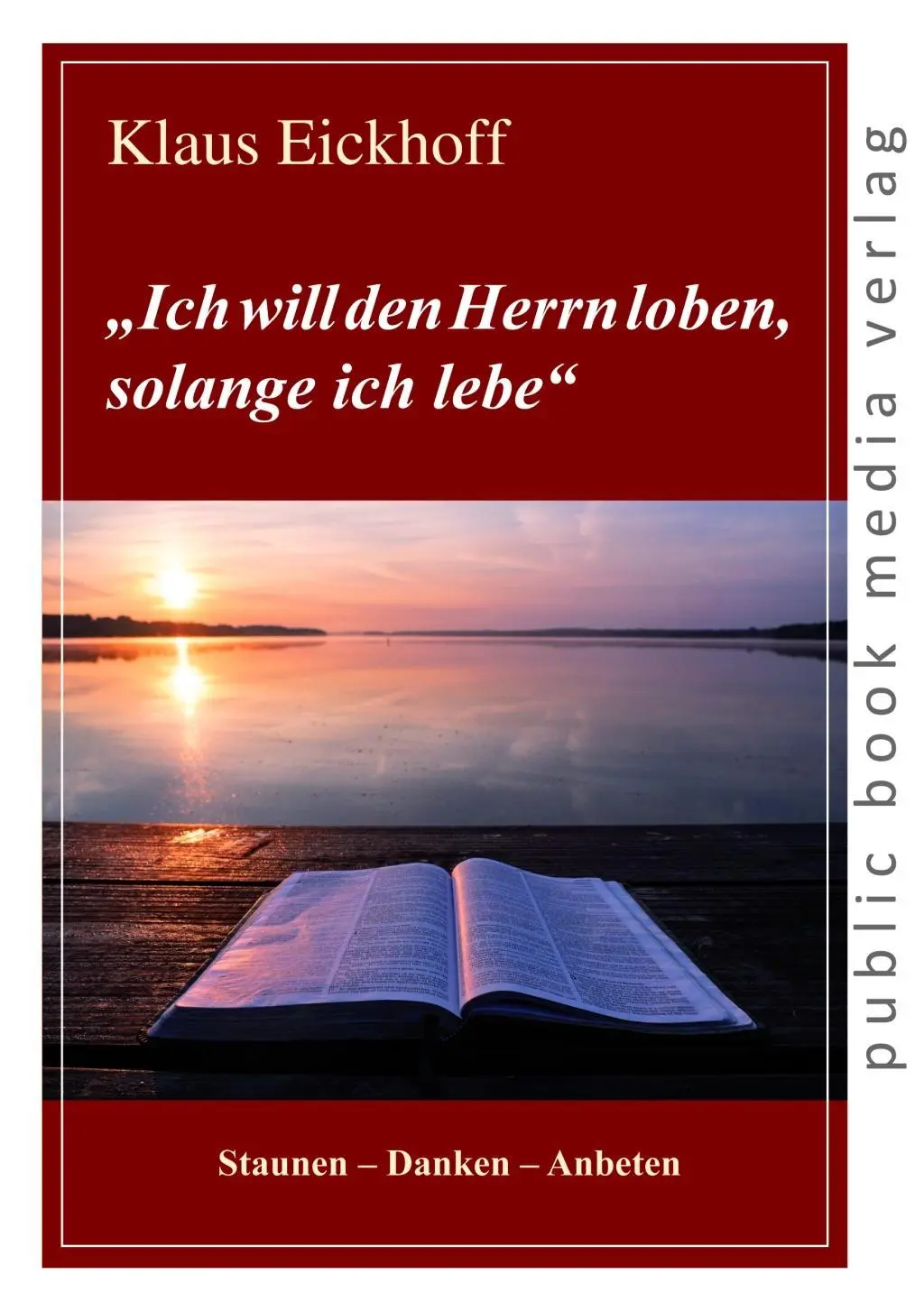 Cover: 9783837223484 | Eickhoff, K: "Ich will den Herrn loben, solange ich lebe" | Eickhoff