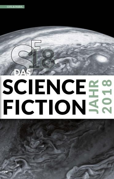 Cover: 9783946503484 | Das Science Fiction Jahr 2018 | Michael Görden | Taschenbuch | 601 S.