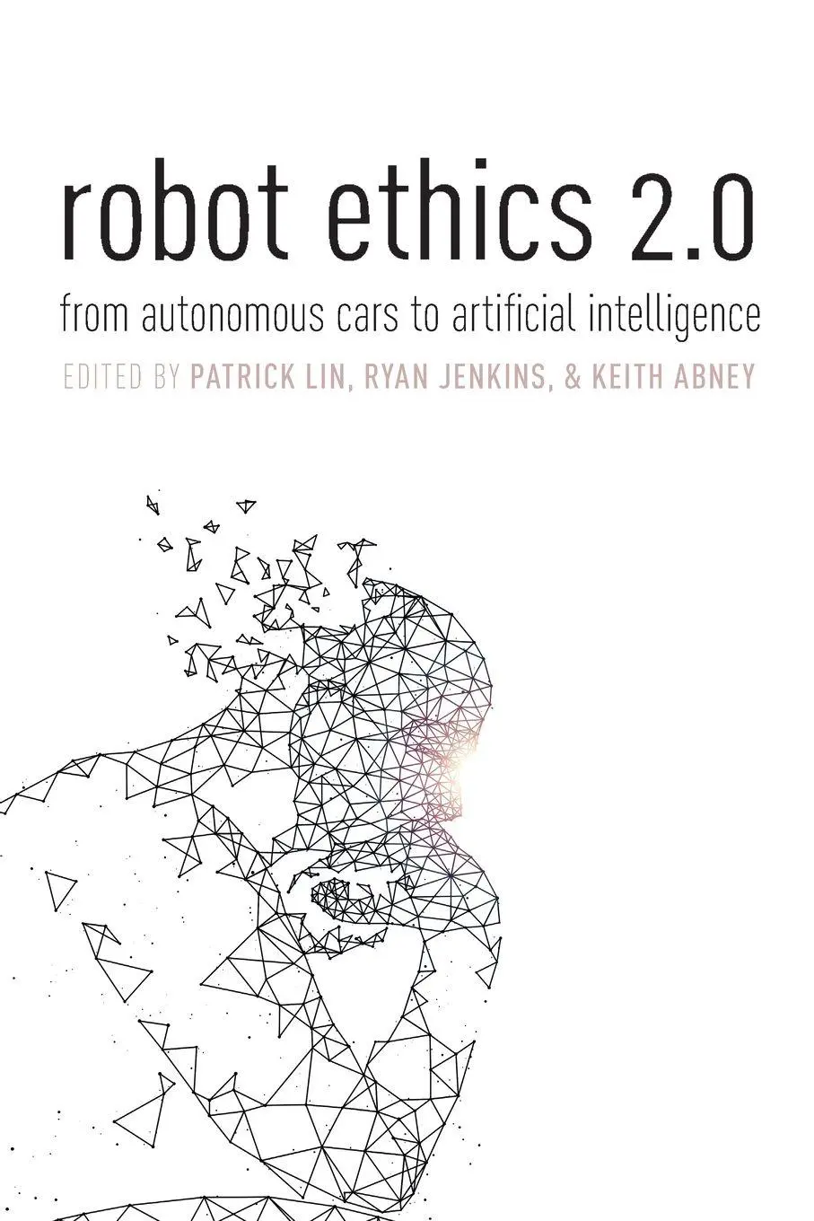 Cover: 9780197503584 | Robot Ethics 2.0 | from autonomous cars to artificial intelligence