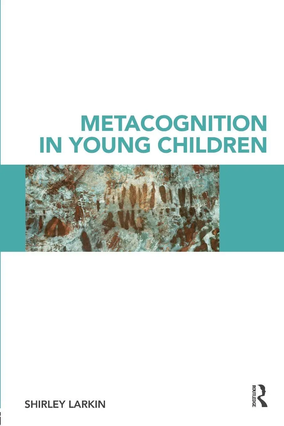 Cover: 9780415463584 | Metacognition in Young Children | Shirley Larkin | Taschenbuch | 2009