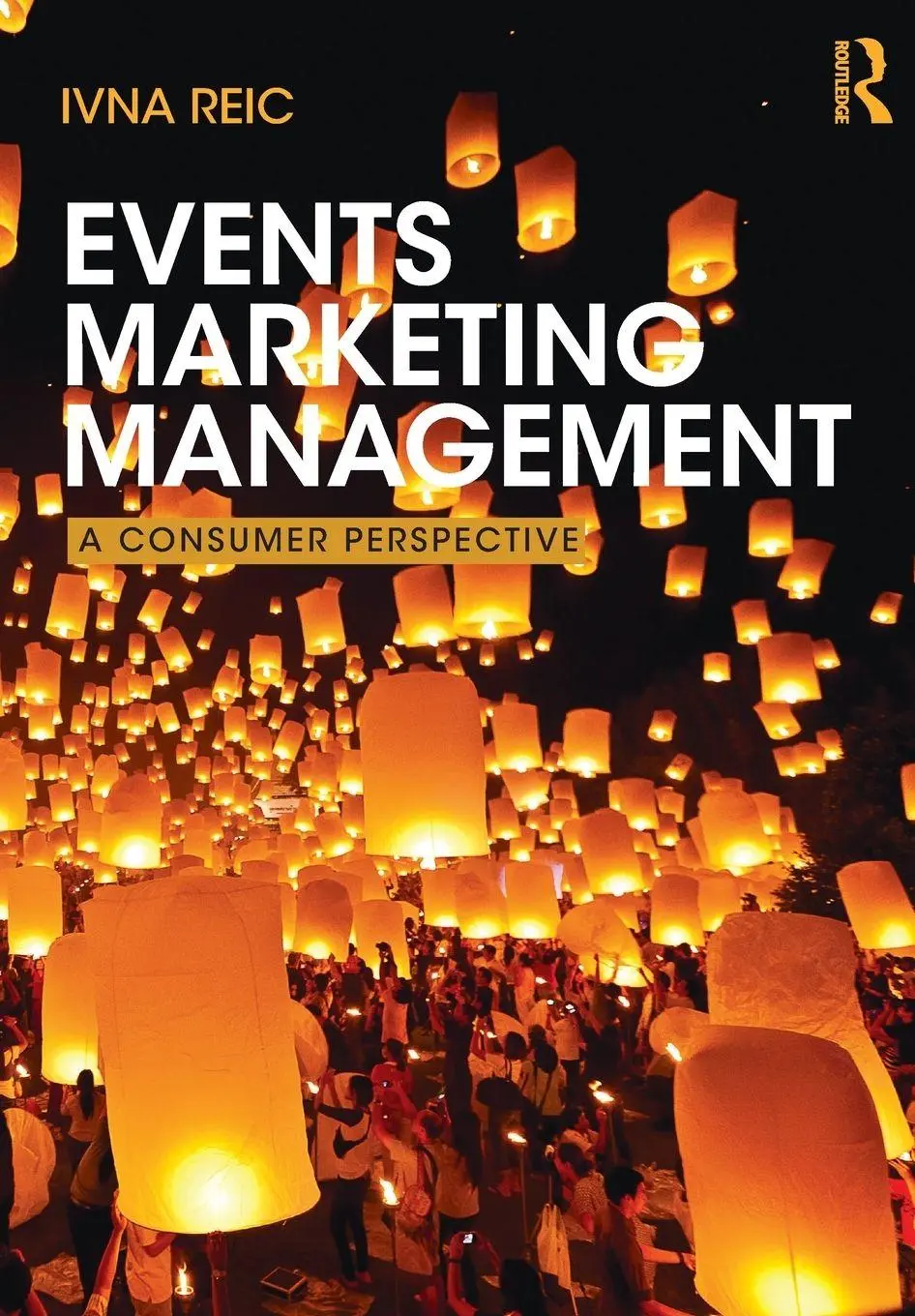 Cover: 9780415533584 | Events Marketing Management | A consumer perspective | Ivna Reic
