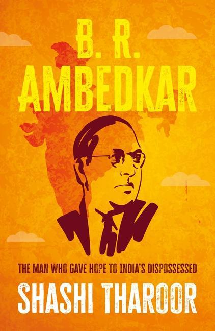 Cover: 9781526173584 | B. R. Ambedkar | The Man Who Gave Hope to India's Dispossessed | Buch