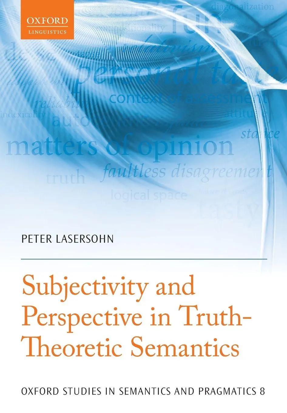 Cover: 9780199573684 | Subjectivity and Perspective in Truth-Theoretic Semantics | Lasersohn