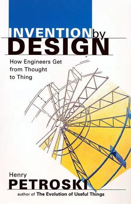 Cover: 9780674463684 | Invention by Design | How Engineers Get from Thought to Thing | Buch