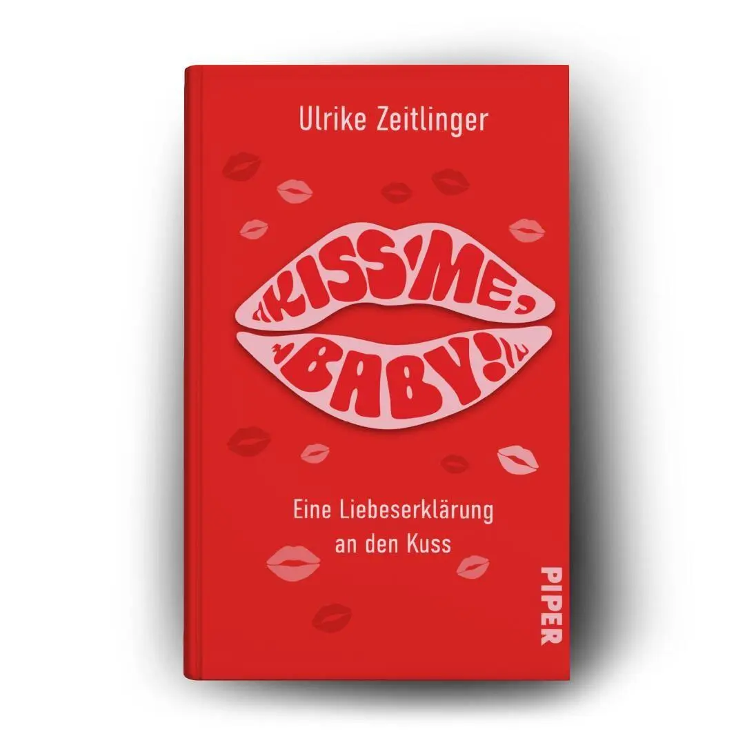 Bild: 9783492073684 | Kiss me, Baby! | Ulrike Zeitlinger | Buch | 256 S. | Deutsch | 2026