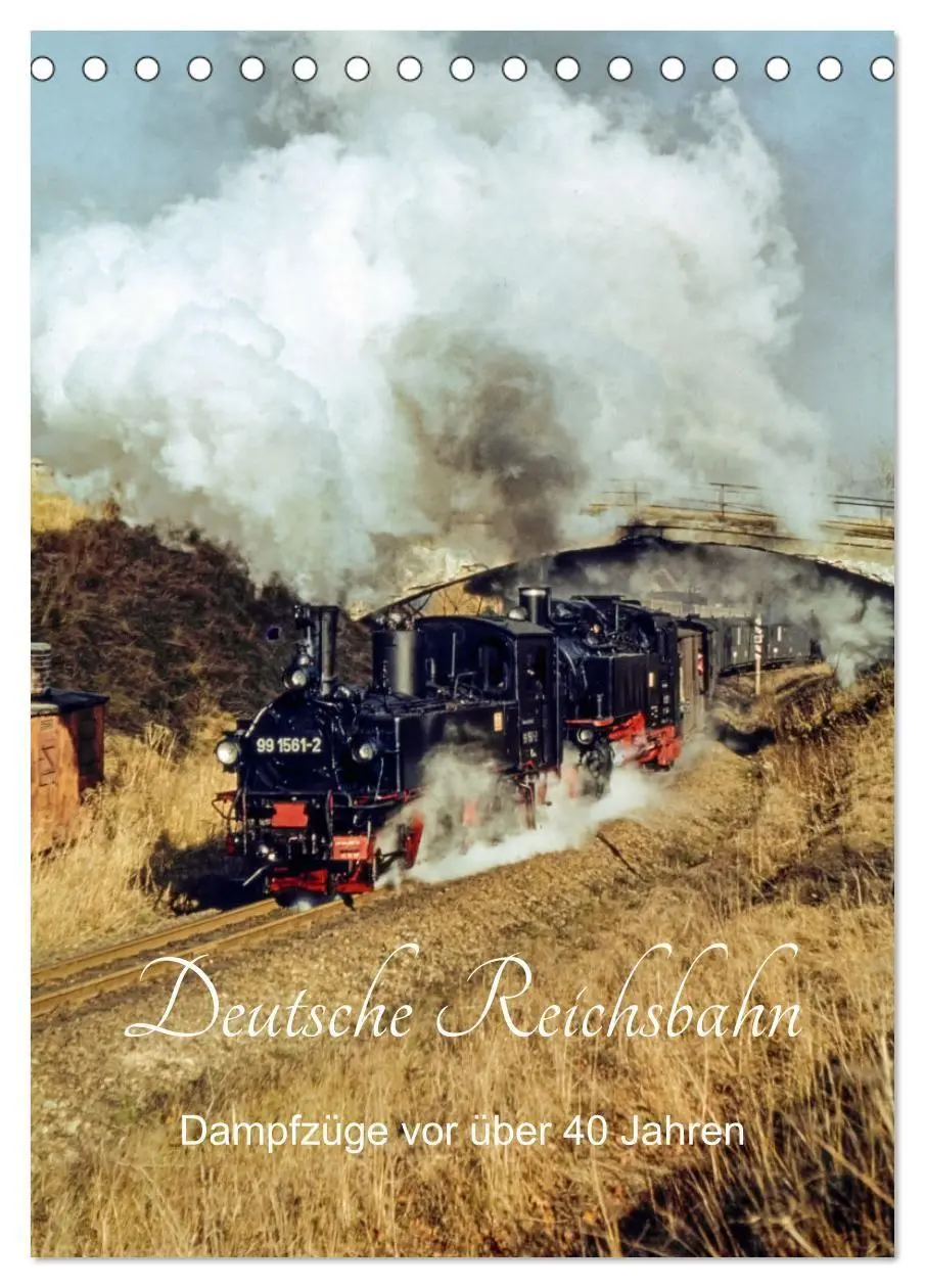 Cover: 9783569463684 | Deutsche Reichsbahn-Dampfzüge vor über 40 Jahren (Tischkalender...