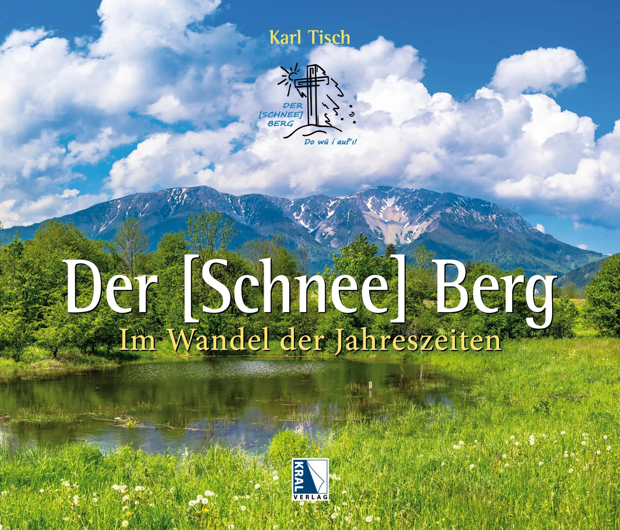 Cover: 9783991033684 | Der Schneeberg im Wandel der Jahreszeiten | Band 1 Frühling/Sommer