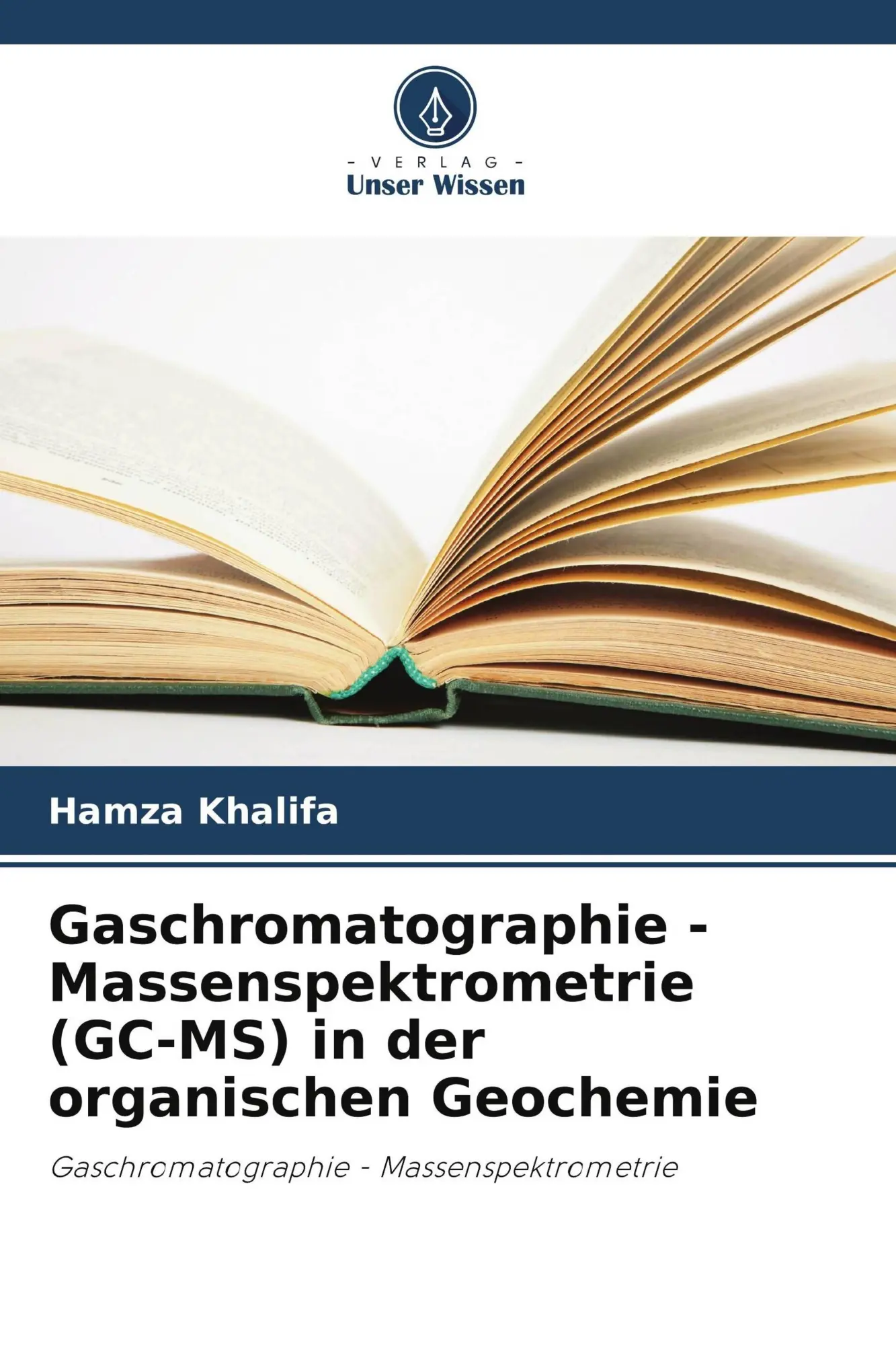 Cover: 9786205593684 | Gaschromatographie - Massenspektrometrie (GC-MS) in der organischen...