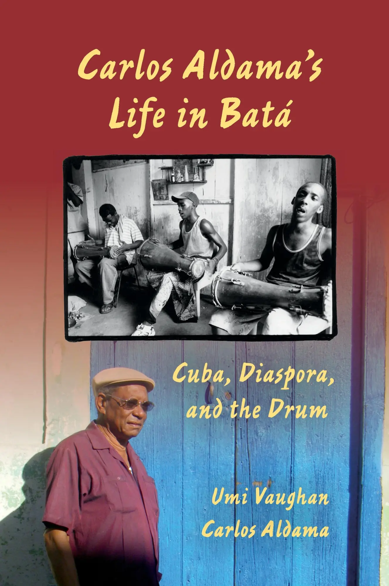 Cover: 9780253223784 | Carlos Aldama's Life in Bata | Cuba, Diaspora, and the Drum | Buch