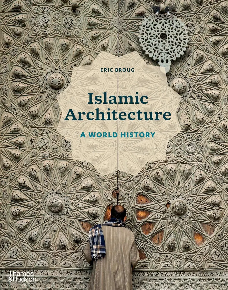 Cover: 9780500343784 | Islamic Architecture | A World History | Eric Broug | Buch | Gebunden