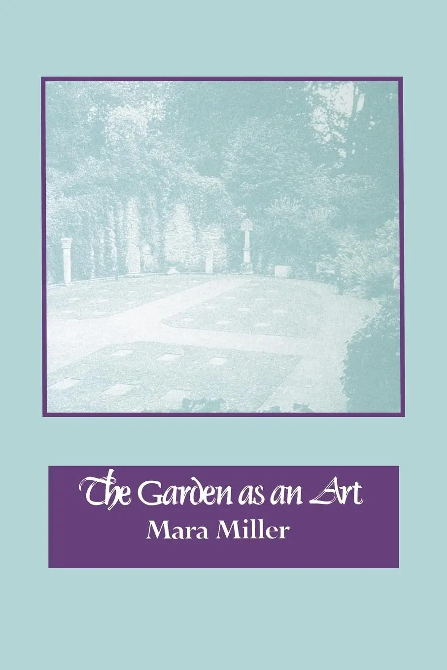 Cover: 9780791413784 | The Garden as an Art | Mara Miller | Taschenbuch | Englisch | 1993