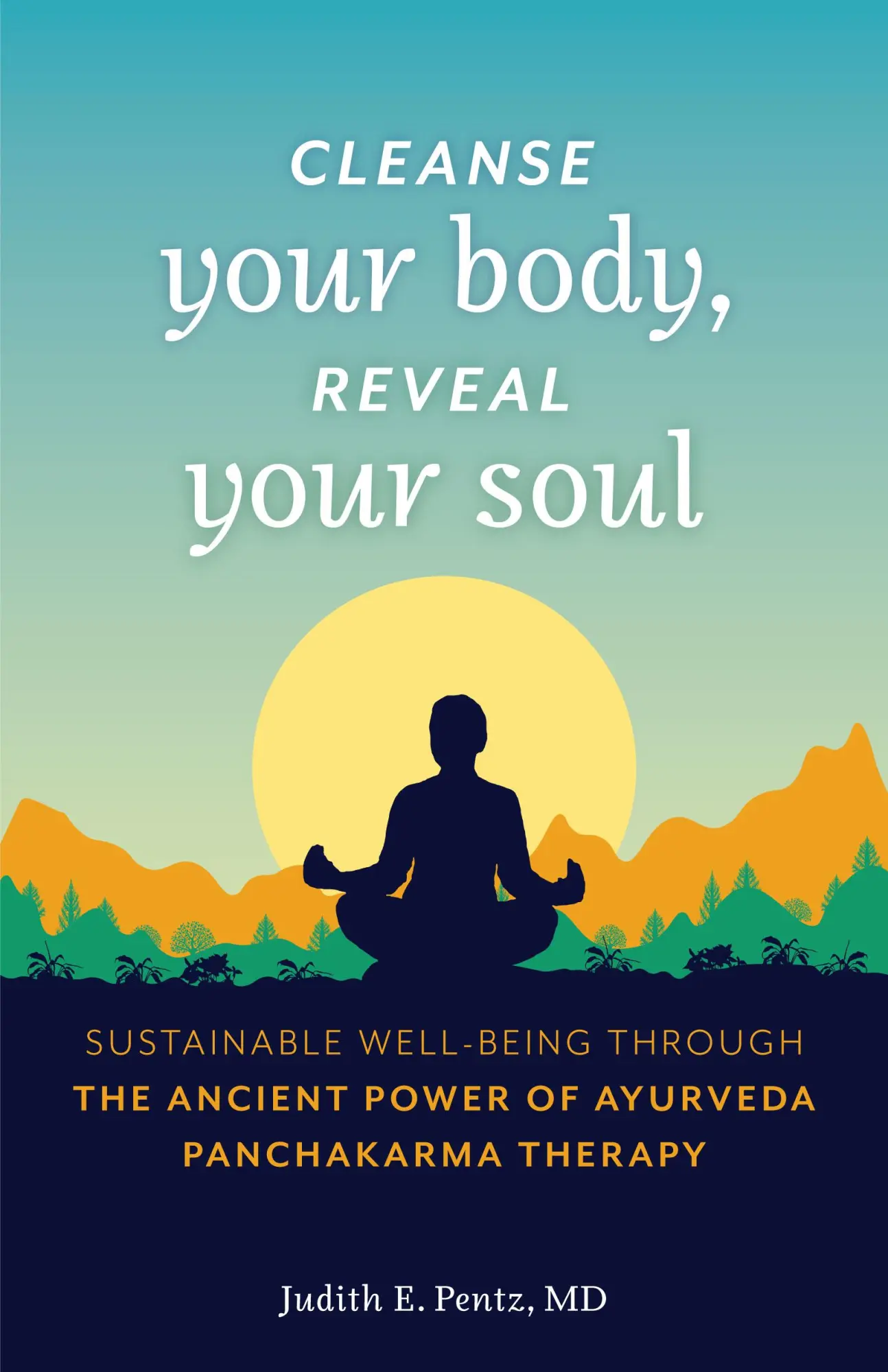 Bild: 9781642503784 | Cleanse Your Body, Reveal Your Soul | Judith E Pentz | Taschenbuch