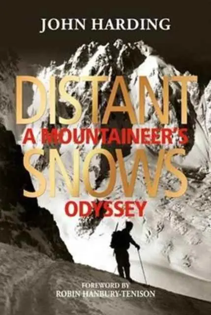 Cover: 9781898573784 | Distant Snows | A Mountaineer's Odyssey | John G R Harding | Buch