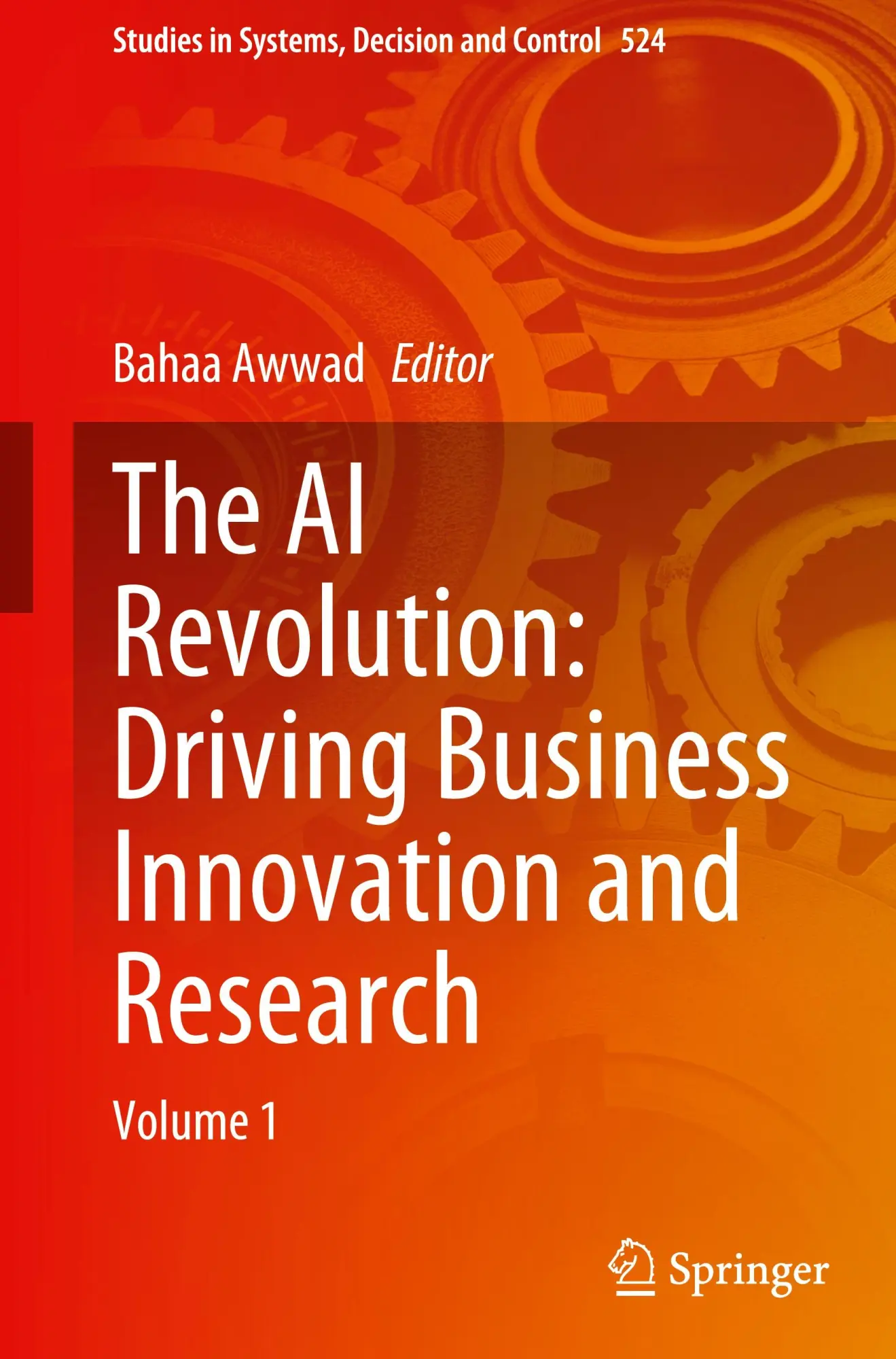 Cover: 9783031543784 | The AI Revolution: Driving Business Innovation and Research | Volume 1