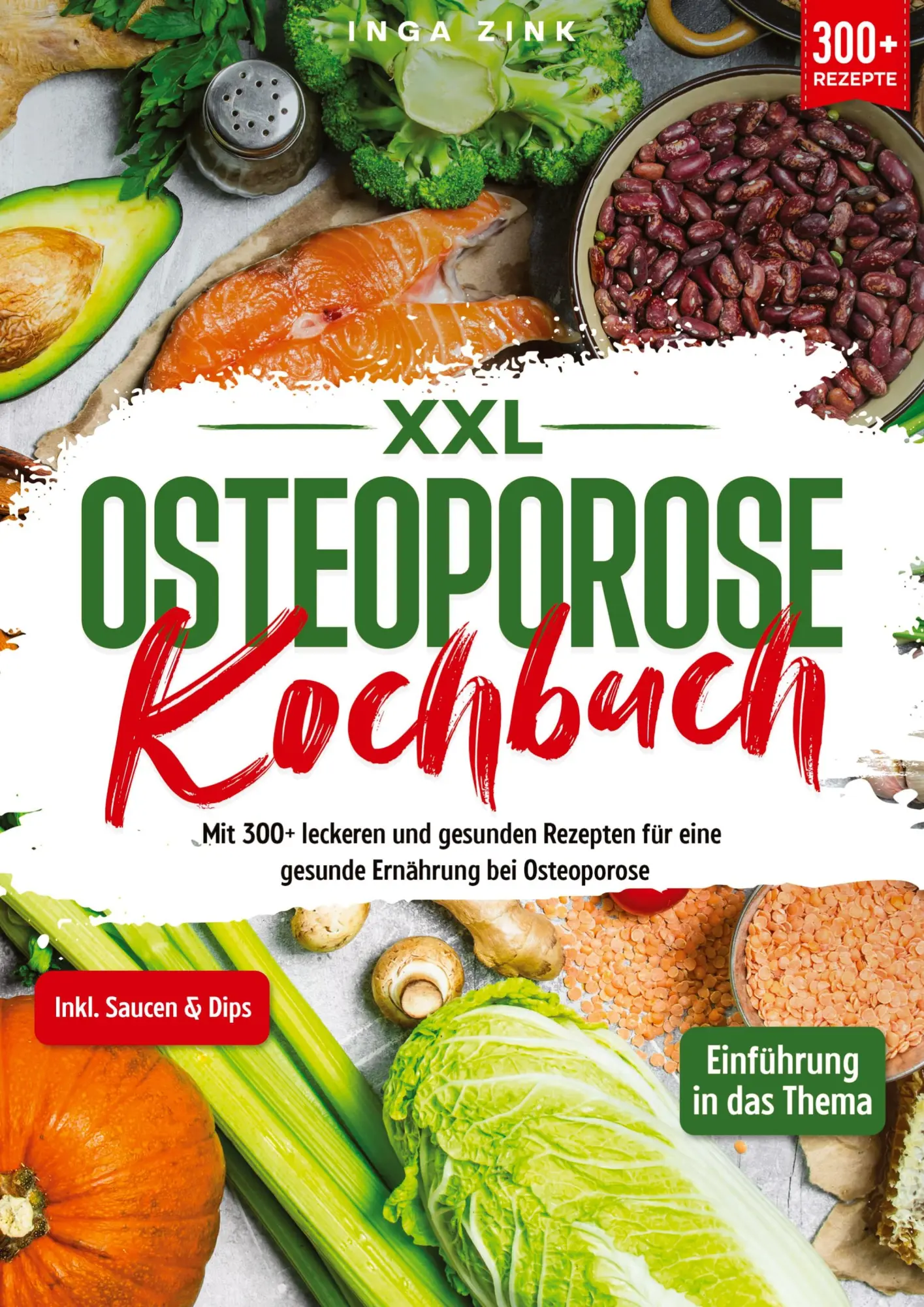 Cover: 9783384153784 | XXL Osteoporose Kochbuch | Inga Zink | Taschenbuch | Paperback | 2024