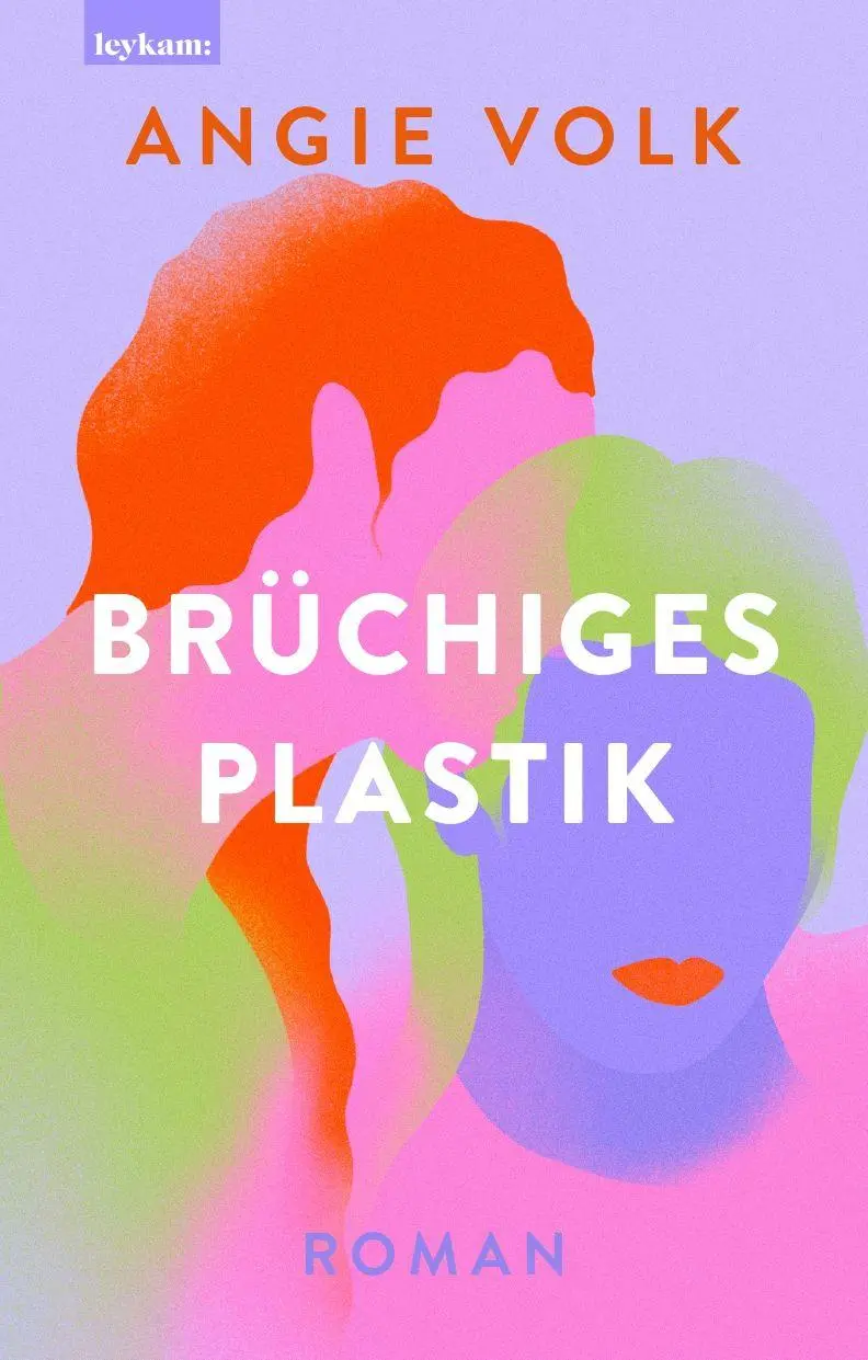 Cover: 9783701183784 | Brüchiges Plastik | Roman | Angie Volk | Buch | 272 S. | Deutsch