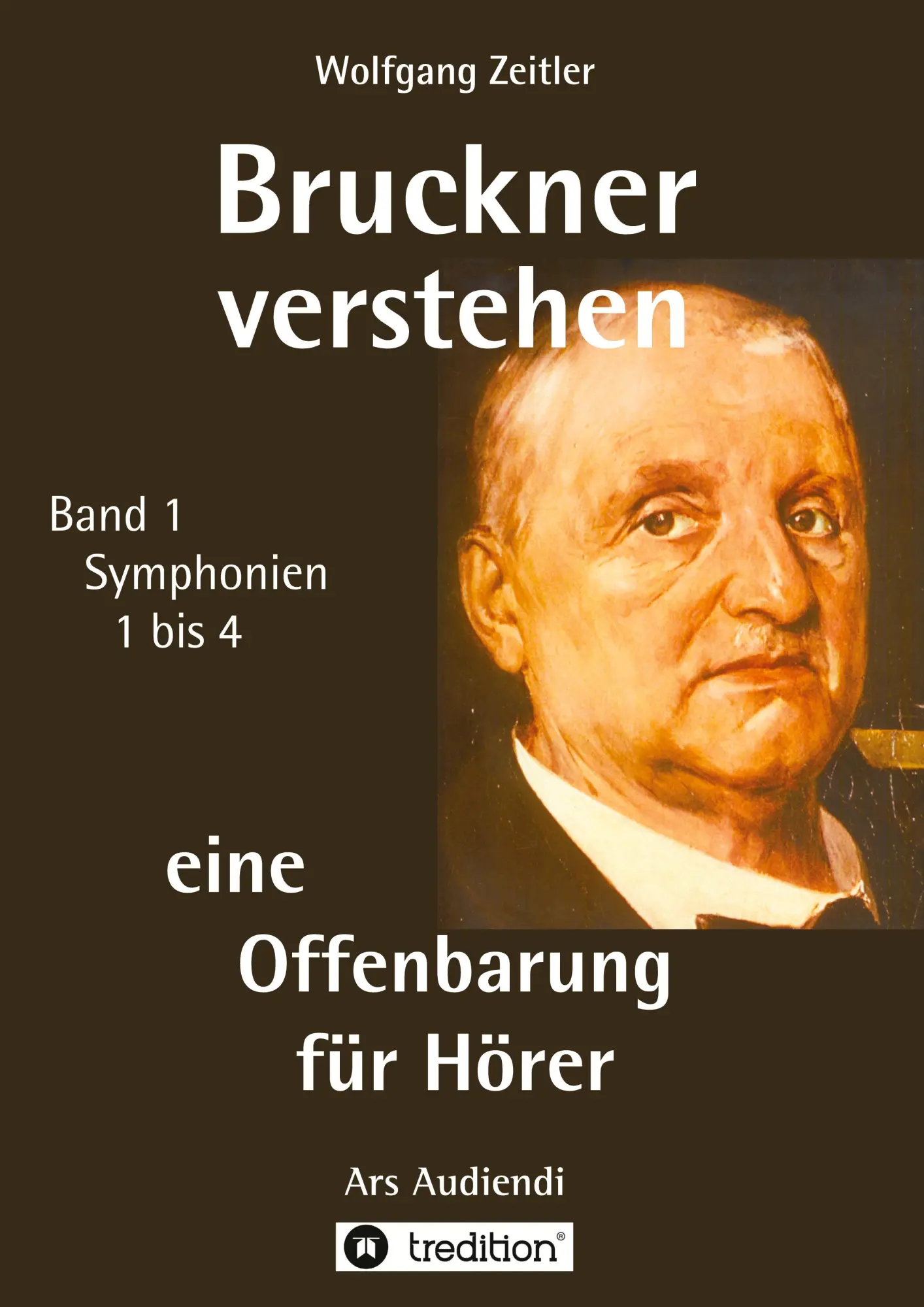 Cover: 9783746963884 | Bruckner verstehen 1 - eine Offenbarung für Hörer, Melomorphosen...