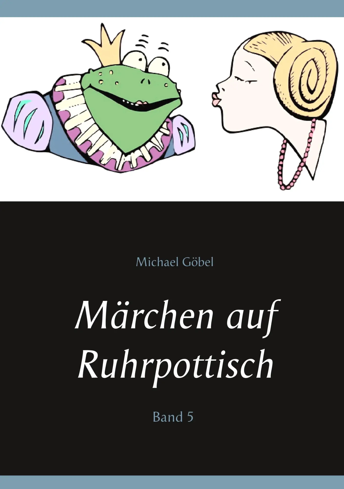 Cover: 9783748183884 | Märchen auf Ruhrpottisch | Band 5 | Michael Göbel | Taschenbuch | 2018