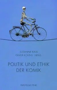 Cover: 9783770553884 | Politik und Ethik der Komik | Susanne Kaul | Taschenbuch | X | Deutsch