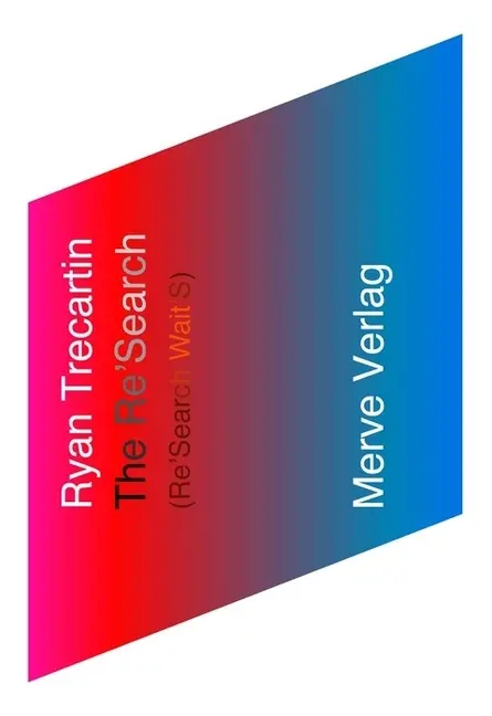 Cover: 9783883963884 | The Re'Search | (Re'Search Wait'S) | Ryan Trecartin | Taschenbuch
