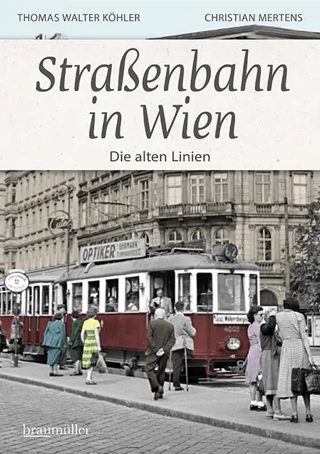 Cover: 9783991003984 | Auf Schienen | Tramway und Bim in Wien | Thomas Walter Köhler (u. a.)