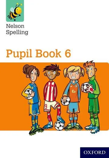 Cover: 9781408524084 | Jackman, J: Nelson Spelling Pupil Book 6 Year 6/P7 | John Jackman