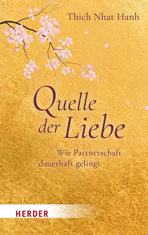 Cover: 9783451034084 | Quelle der Liebe | Wie Partnerschaft dauerhaft gelingt | Hanh | Buch