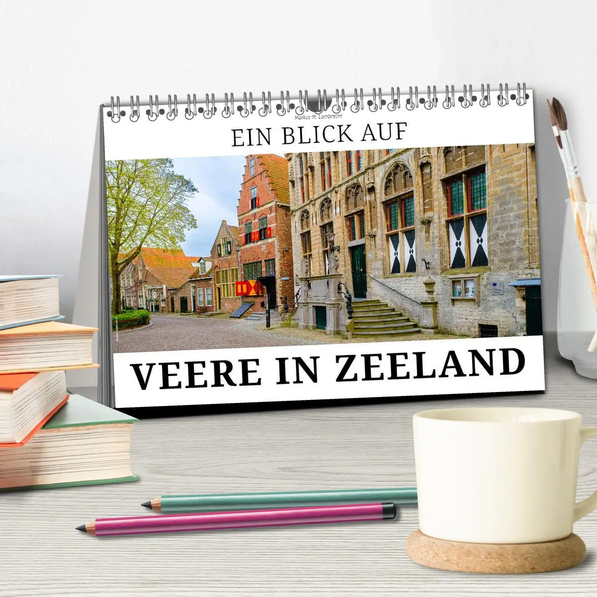 Bild: 9783457384084 | Ein Blick auf Veere in Zeeland (Tischkalender 2026 DIN A5 quer),...