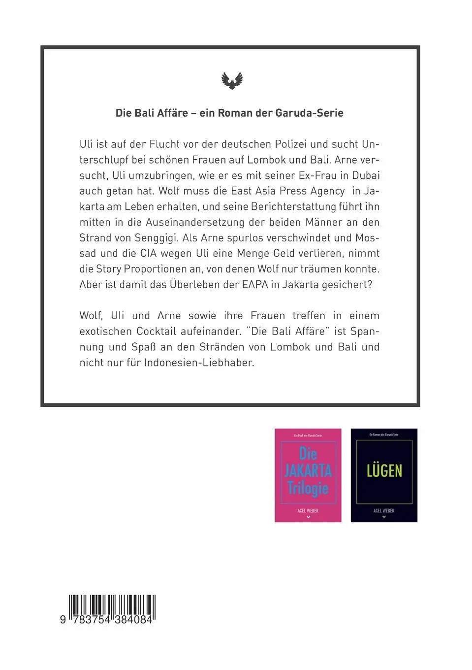 Rückseite: 9783754384084 | Die Bali Affäre | Axel Weber | Taschenbuch | Die Garuda-Serie | 510 S.